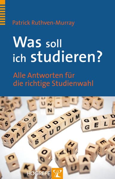 Was soll ich studieren?: Alle Antworten für die richtige Studienwahl General education