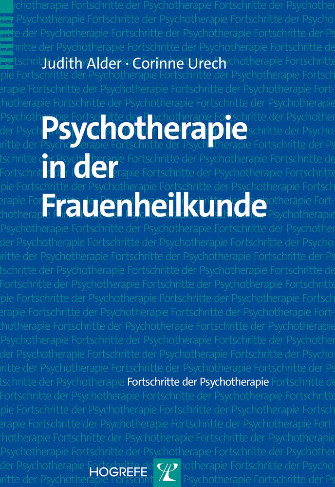 Psychotherapie in der Frauenheilkunde (Fortschritte der Psychotherapie) Medicine