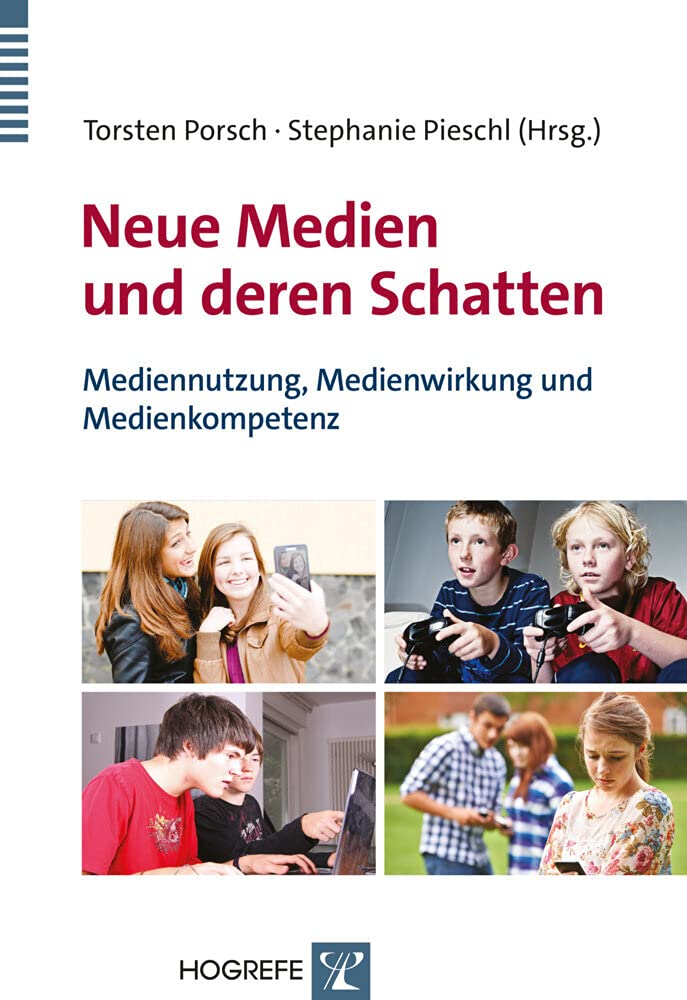 Neue Medien und deren Schatten: Mediennutzung, Medienwirkung und Medienkompetenz Psychology