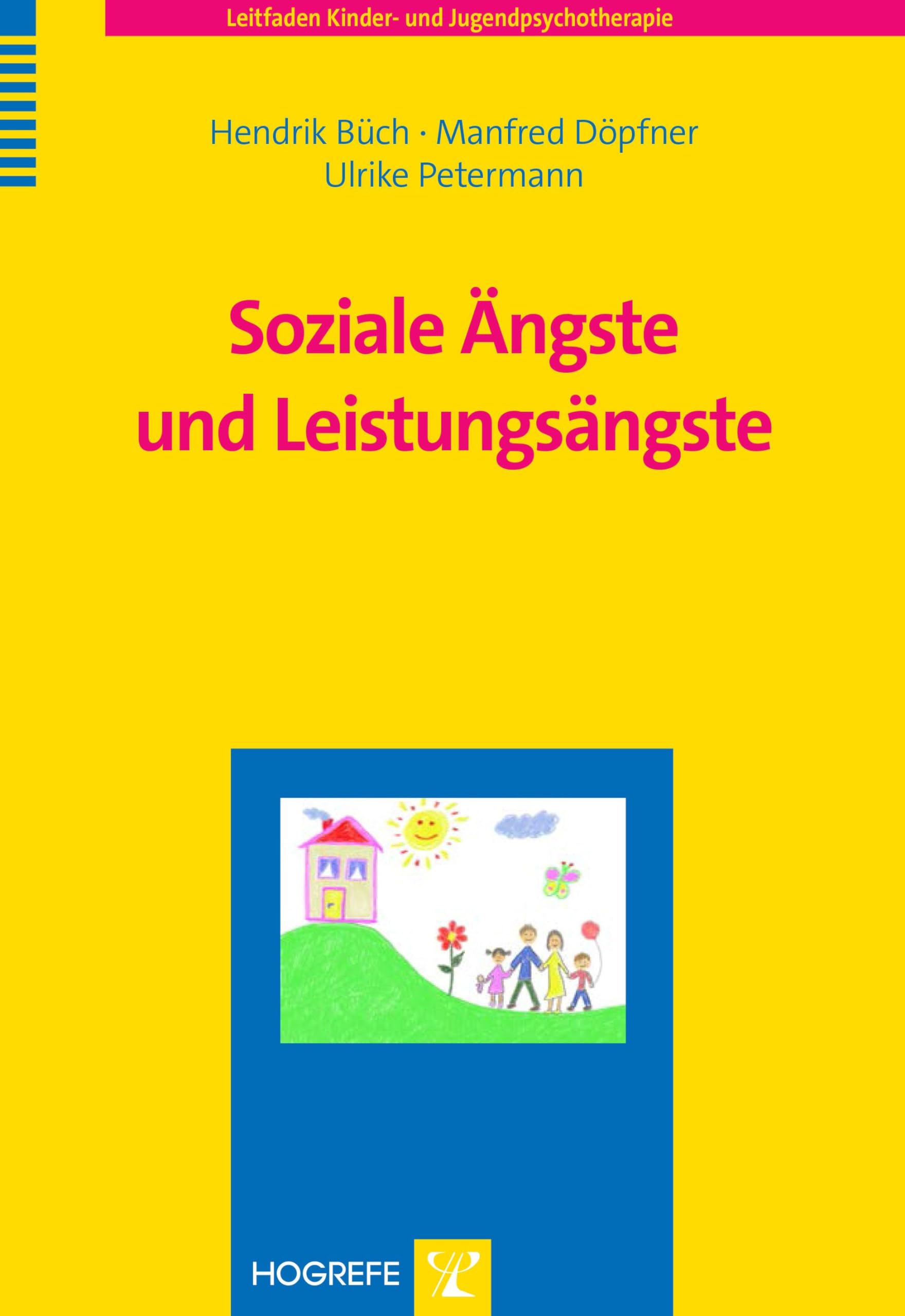Soziale Ängste und Leistungsängste (Leitfaden Kinder- und Jugendpsychotherapie) Medicine