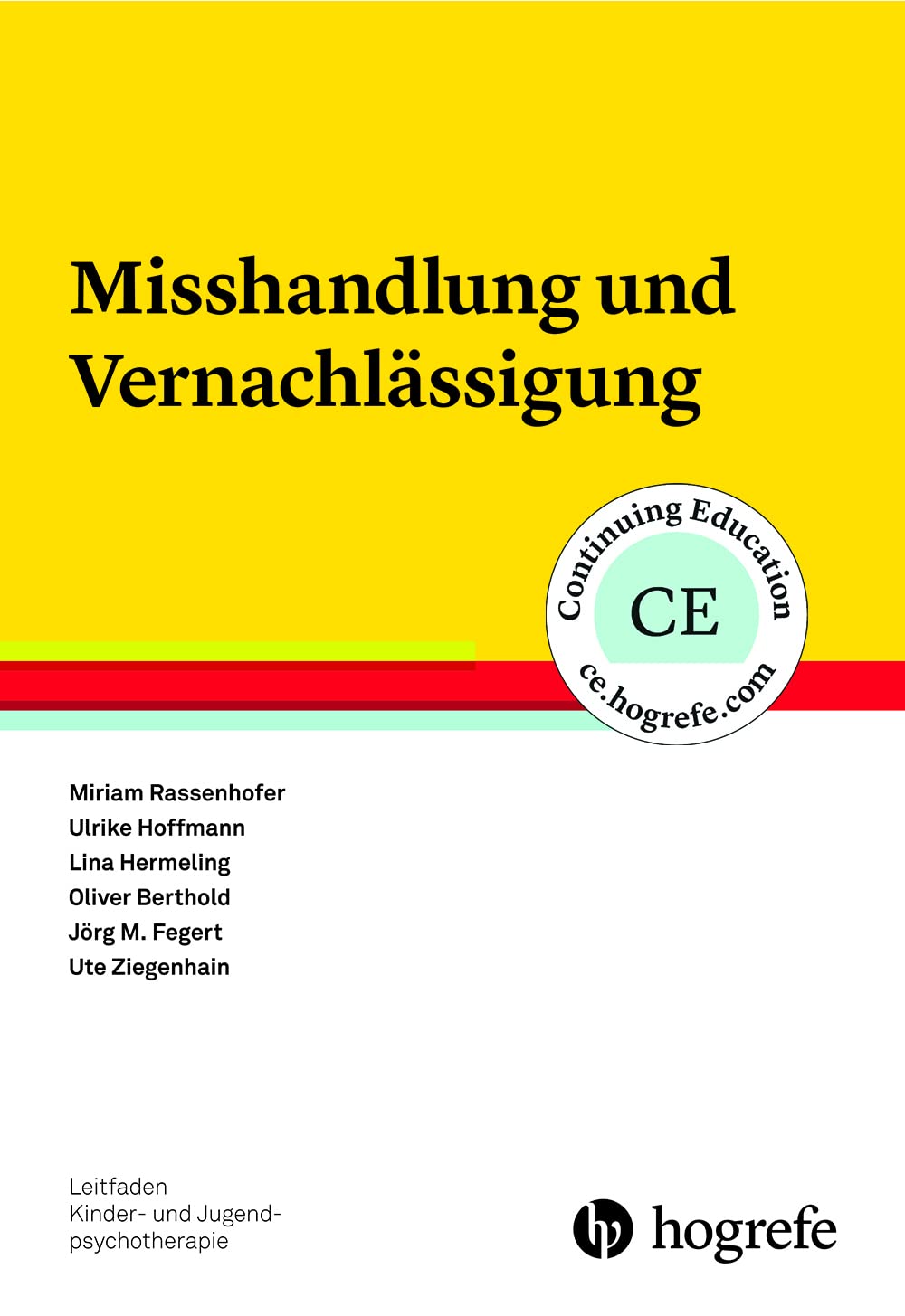 Misshandlung und Vernachlässigung (Leitfaden Kinder- und Jugendpsychotherapie) Medicine