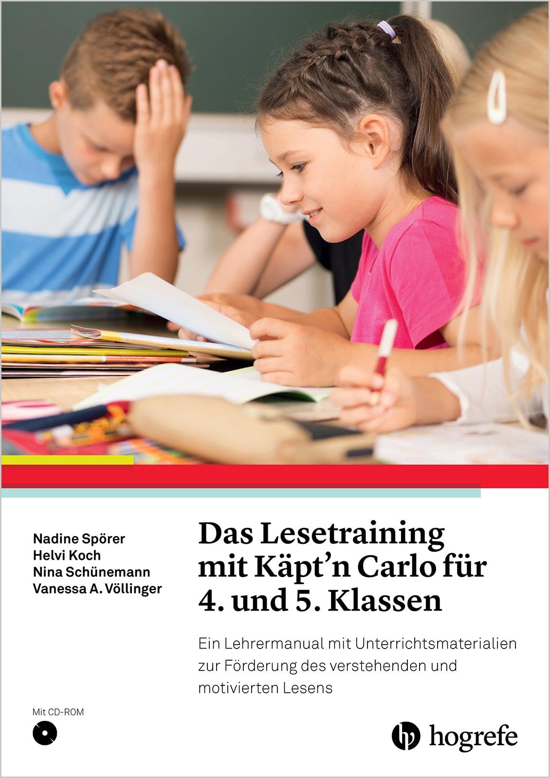 Das Lesetraining mit Käptʼn Carlo für 4. und 5. Klassen: Ein Lehrermanual mit Unterrichtsmaterialien zur Förderung des verstehenden und motivierten Lesens Education & Training
