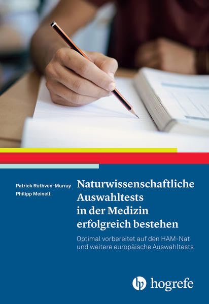 Naturwissenschaftliche Auswahltests in der Medizin erfolgreich bestehen: Optimal vorbereitet auf den HAM-Nat und weitere europäische Auswahltests Medicine