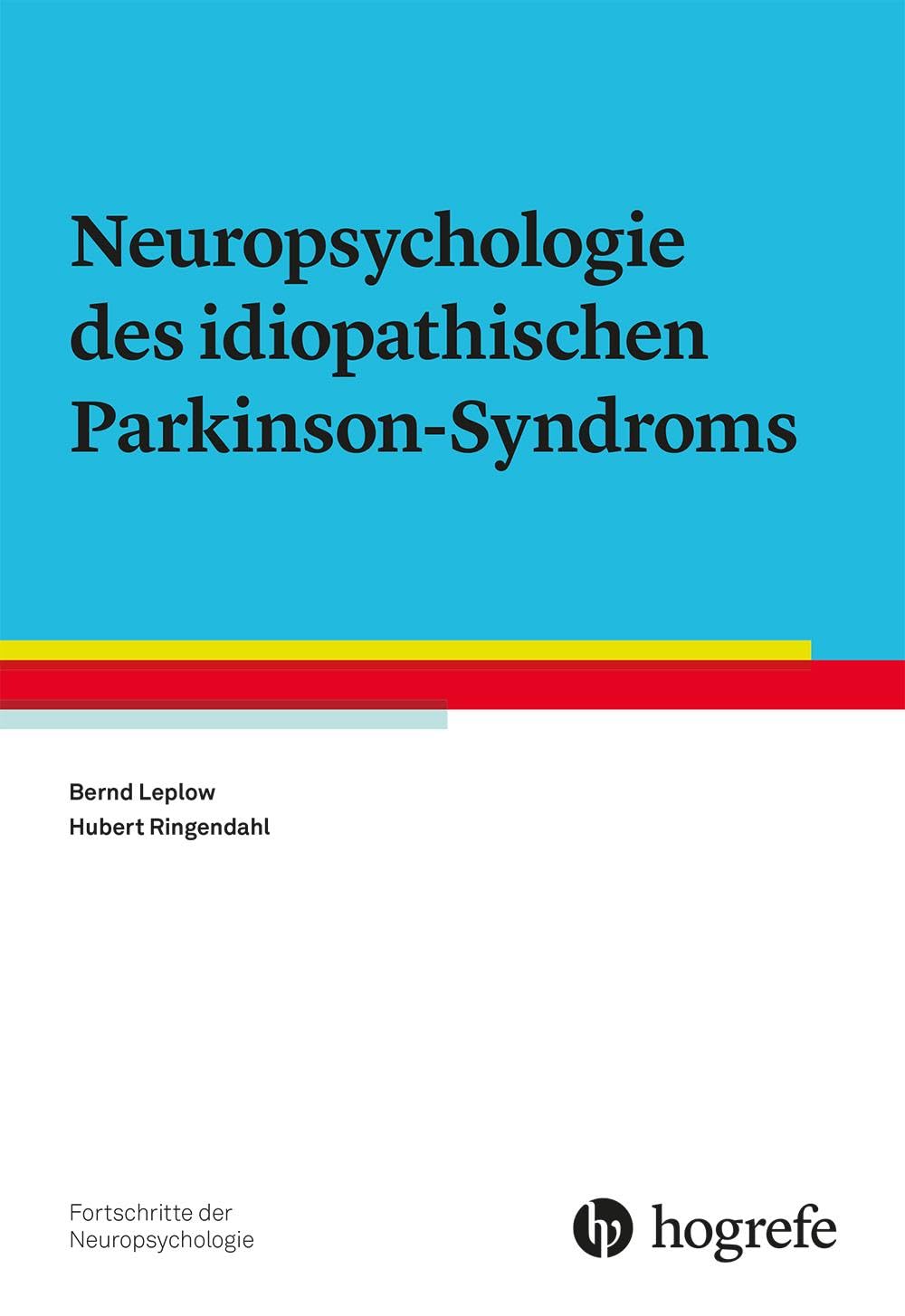 Neuropsychologie des idiopathischen Parkinson-Syndroms (Fortschritte der Neuropsychologie) Medicine