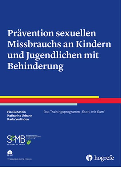 Prävention sexuellen Missbrauchs an Kindern und Jugendlichen mit Behinderung: Das Trainingsprogramm "Stark mit Sam" (Therapeutische Praxis) Social Sciences