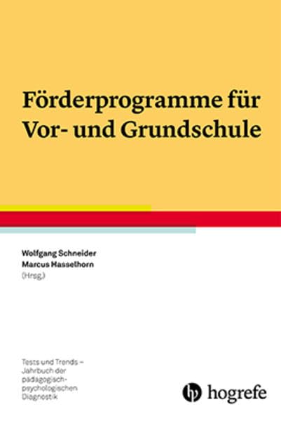 Förderprogramme für Vor- und Grundschule (Tests und Trends in der pädagogisch-psychologischen Diagnostik) Education & Training