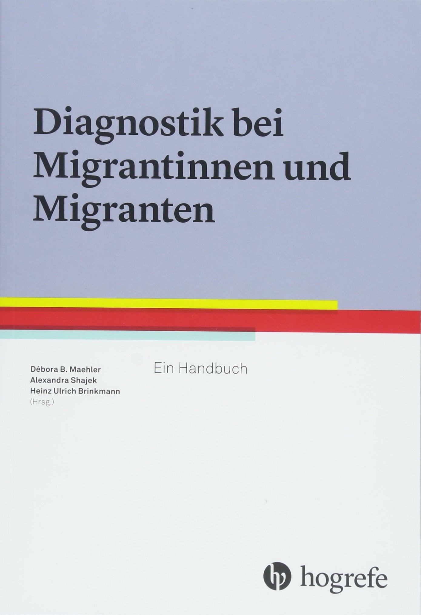 Diagnostik bei Migrantinnen und Migranten: Ein Handbuch Medicine