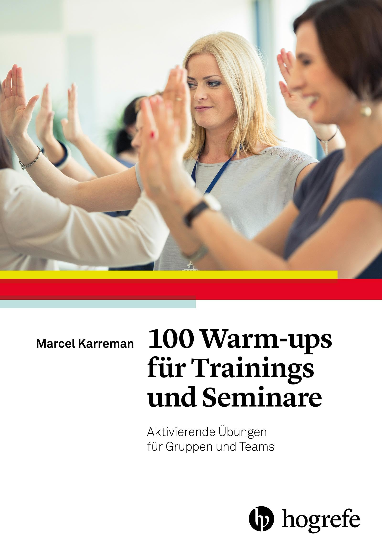 100 Warm-ups für Trainings und Seminare Business, Finance & Career
