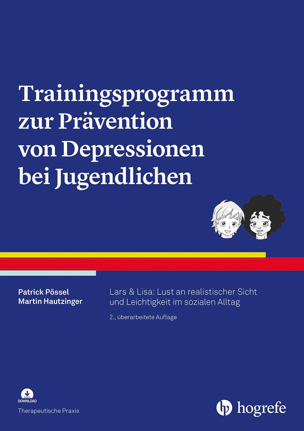 Trainingsprogramm zur Prävention von Depressionen bei Jugendlichen: LARS & LISA: Lust an realistischer Sicht und Leichtigkeit im sozialen Alltag (Therapeutische Praxis) Medicine