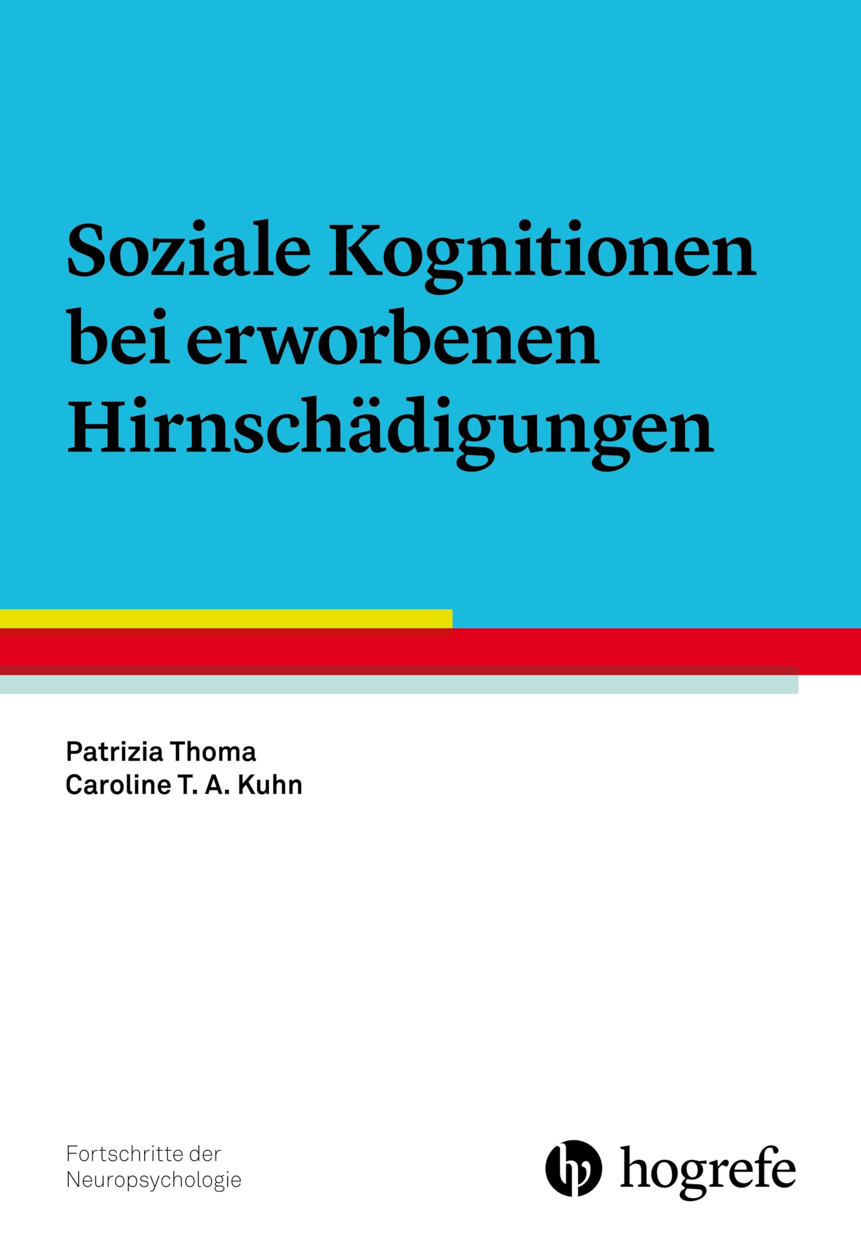Soziale Kognitionen bei erworbenen Hirnschädigungen (Fortschritte der Neuropsychologie) Medicine