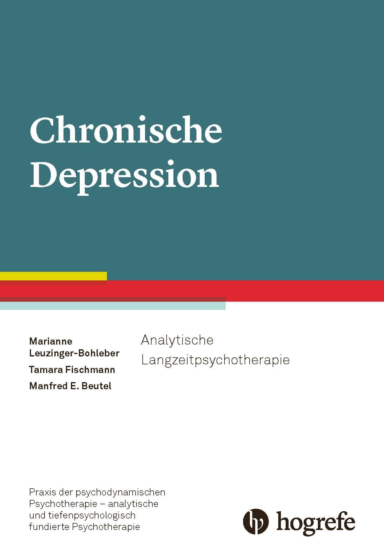 Chronische Depression: Analytische Langzeitpsychotherapie (Praxis der psychodynamischen Psychotherapie – analytische und tiefenpsychologisch fundierte Psychotherapie) Medicine