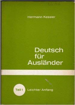 Deutsch für Ausländer. Leichter Anfang. Audio-visueller Lehrgang mit Schautafeln. (Tl. 1) General education
