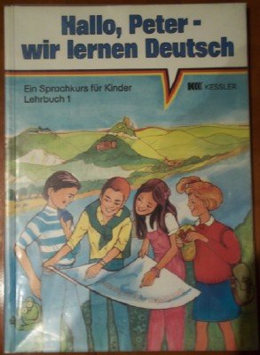 Hallo, Peter - Wir Lernen Deutsch - Level 1: Lehrbuch 1 book