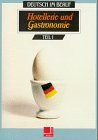 Hotellerie und Gastronomie, Tl.1, Lehrbuch (Hotellerie und Gastronomie. Deutsch im Beruf) Foreign Languages ​​& Dictionaries