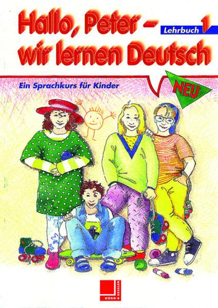 Hallo, Peter wir lernen Deutsch, Neu, Bd.1, Lehrbuch: Schülerbuch (Hallo Peter - wir lernen Deutsch 1: Schülerbuch) Business, Finance & Career
