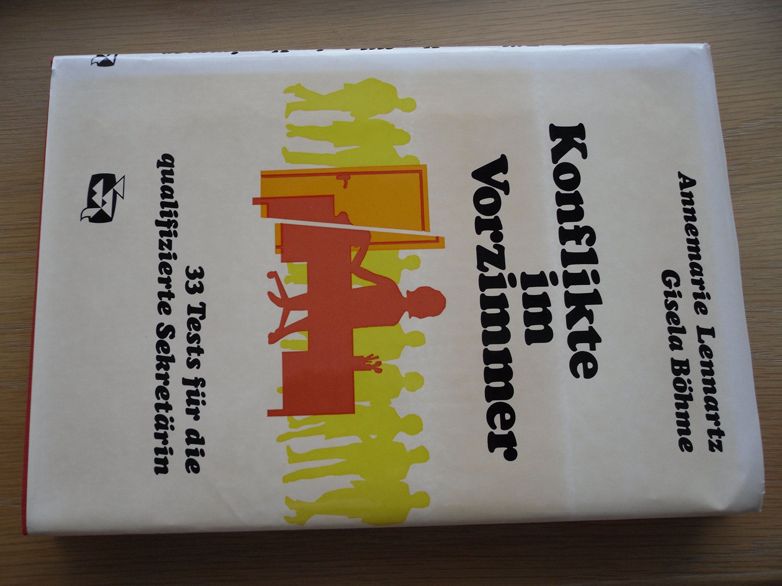 Konflikte im Vorzimmer - 33 Tests für die qualifizierte Sekretärin. Books