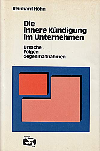Die innere Kündigung im Unternehmen. Ursache, Folgen, Gegenmaßnahmen Business, Finance & Career