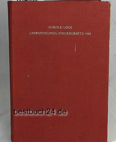 Umwandlungssteuergesetz 1969 Umwandlung - Fusion - Einbringung book