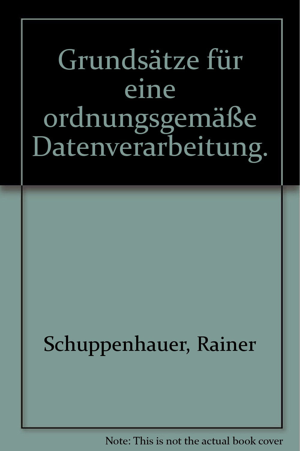 Grundsätze für eine ordnungsmässige Datenverarbeitung. Business & Technology
