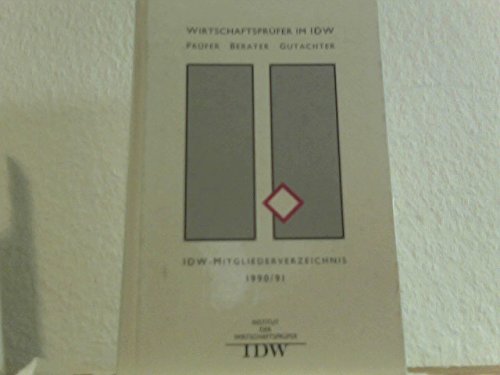 Wirtschaftsprüfer im IDW. Prüfer, Berater, Gutachter. IDW-Mitgliederverzeichnis 1990/91. Books