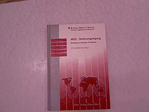 IASC-Rechnungslegung. Beiträge zu aktuellen Problemen. book