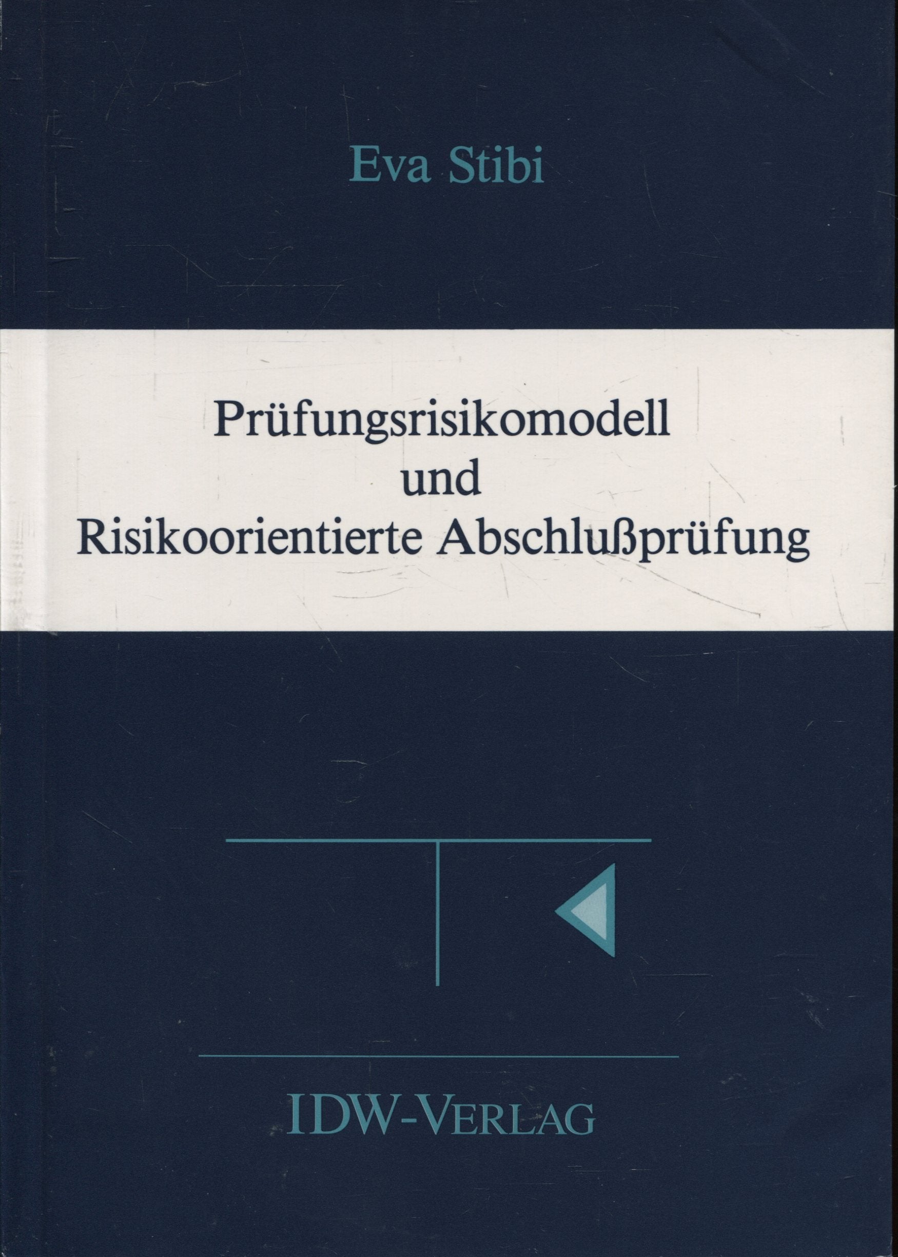 Prüfungsrisikomodell und risikoorientierte Abschlußprüfung: Diss. (Schruff Göttingen) Law