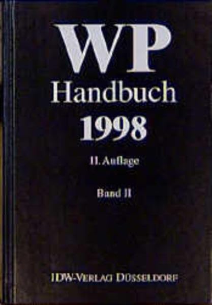 Wirtschaftsprüfer-Handbuch, Bd.2: Das Handbuch für Rechnungslegung, Prüfung und Beratung Business, Finance & Career