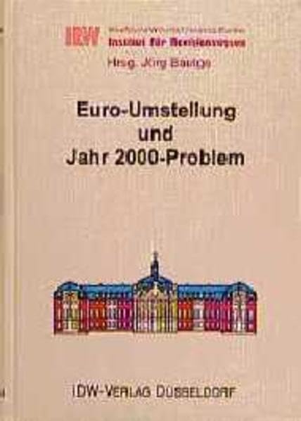 Euro-Umstellung und Jahr 2000-Problem: Vorträge der Jahre 1997 - 1998 vor dem Münsteraner Gesprächskreis (Schriften des Instituts für Revisionswesen der Westfälischen Wilhelms-Universität Münster) Law