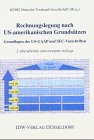 Rechnungslegung nach US-amerikanischen Grundsätzen: Grundlagen der US-GAAP und SEC-Vorschriften Business, Finance & Career
