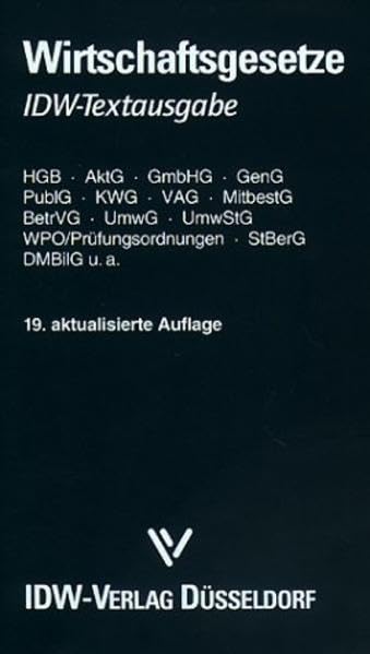 IDW-Textausgabe Wirtschaftsgesetze: 19. Auflage, Rechtsstand: 1.2.2002 Law