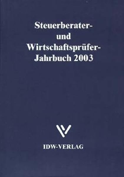 Steuerberater- und Wirtschaftsprüfer- Jahrbuch 2003. Business, Finance & Career