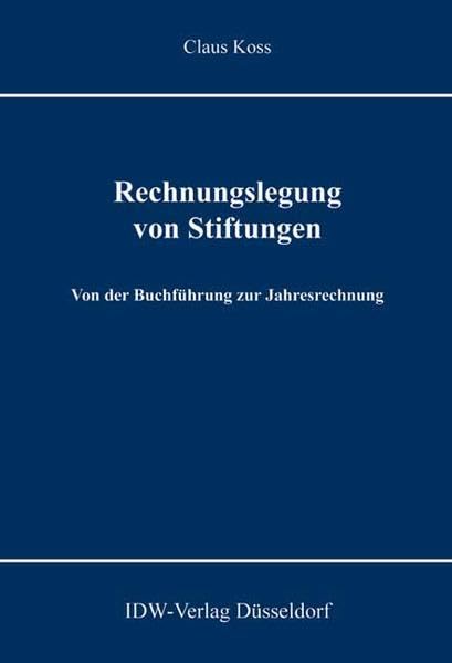 Rechnungslegung von Stiftungen: Von der Buchführung zur Jahresrechnung Law
