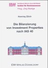 Die Bilanzierung von Investment Properties nach IAS 40: Zugleich Habil. Law