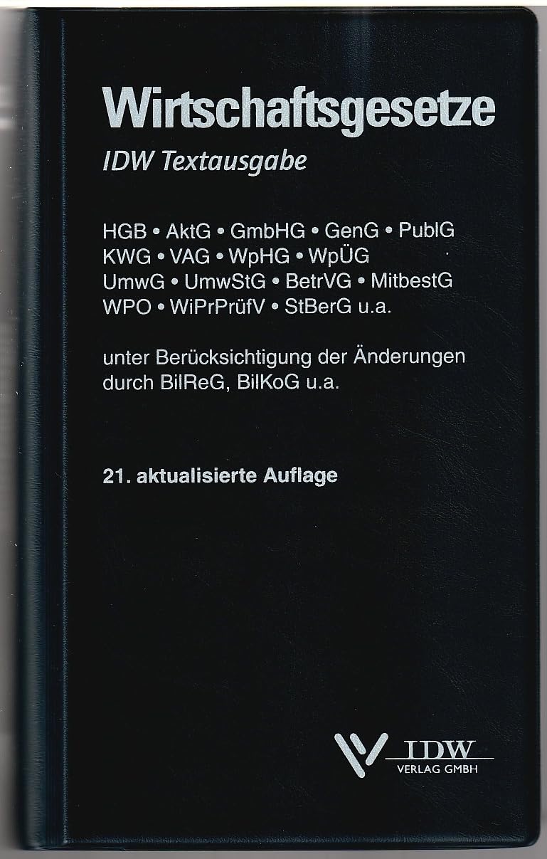 Wirtschaftsgesetze IDW Textausgabe: 21. Auflage Law