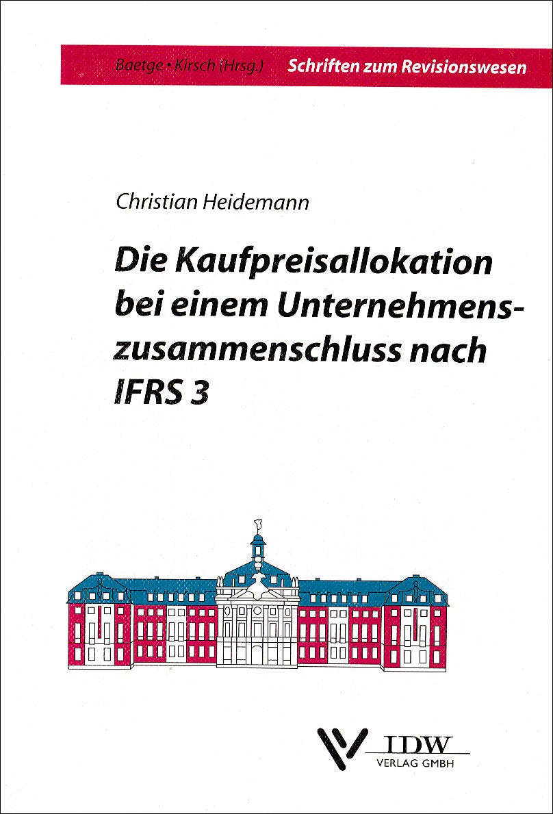 Die Kaufpreisallokation bei einem Unternehmenszusammenschluss nach IFRS 3: Diss. (Schriften zum Revisionswesen) Law