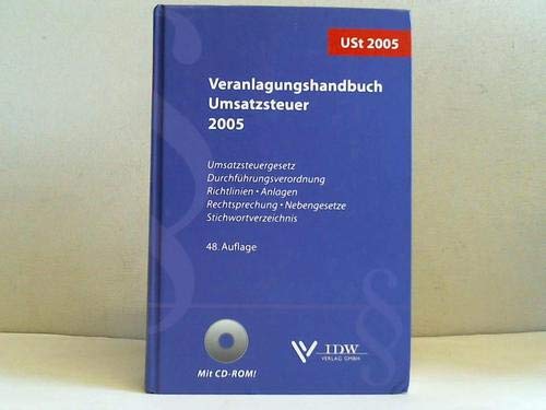 Veranlagungshandbuch Umsatzsteuer 2005: Umsatzsteuergesetz, Durchführungsverordnung, Richtlinien, Anlagen, Rechtsprechung, Nebengesetze Law