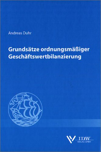Grundsätze ordnungsgemäáer Geschäftswertbilanzierung book