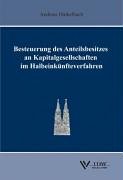 Besteuerung des Anteilsbesitzes an Kapitalgesellschaften im Halbeinkünfteverfahren (Steuerseminar Köln) - Dinkelbach, Andreas book