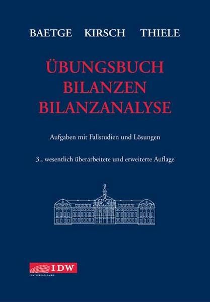 Übungsbuch Bilanzen und Bilanzanalyse: Aufgaben und Fallstudien mit Lösungen Law