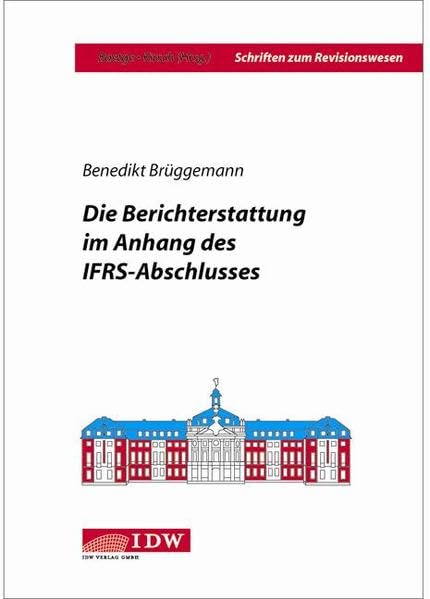 Die Berichterstattung im Anhang des IFRS-Abschlusses (Schriften zum Revisionswesen) Law