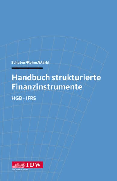 Handbuch strukturierte Finanzinstrumente: HGB - IFRS Law