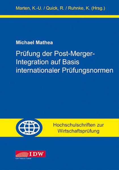 Prüfung der Post-Merger-Integration auf Basis internationaler Prüfungsnormen: Diss. (Hochschulschriften zur Wirtschaftsprüfung) Law
