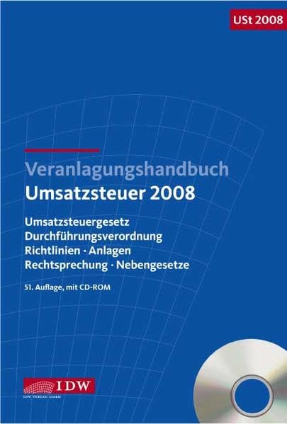 Veranlagungshandbuch Umsatzsteuer 2008: Umsatzsteuergesetz, Durchführungsverordnung, Richtlinien, Anlagen, Rechtsprechung, Nebengesetze Law