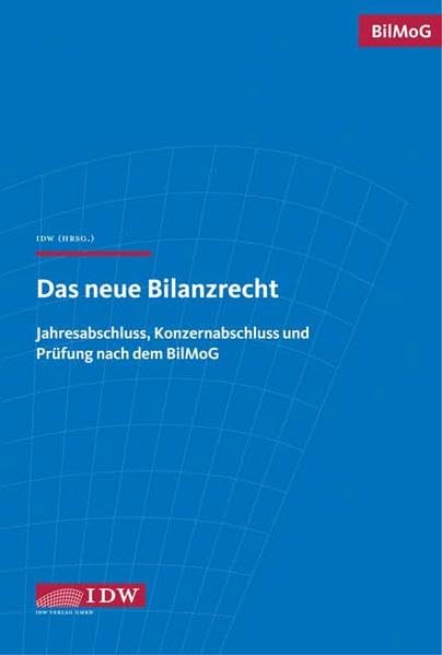 Das neue Bilanzrecht: Materialien und Anwendungshilfen zum BilMoG Law