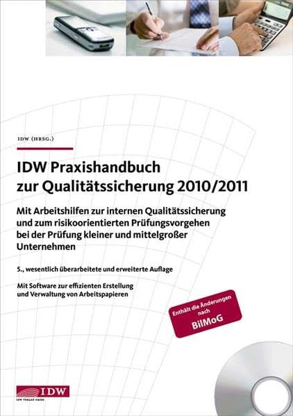 IDW Praxishandbuch zur Qualitätssicherung 2010/2011: Mit Arbeitshilfen zur internen Qualitätssicherung und zum risikoorientierten Prüfungsvorgehen bei der Prüfung kleiner und mittelgroßer Unternehmen Law