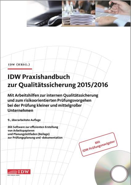 IDW Praxishandbuch zur Qualitätssicherung 2015/2016: Mit Arbeitshilfen zur internen Qualitätssicherung und zum risikoorientierten Prüfungsvorgehen bei der Prüfung kleiner und mittelgroßer Unternehmen Law