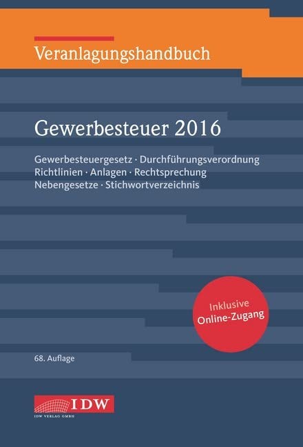 Veranlagungshandbuch Gewerbesteuer 2016: Gewerbesteuergesetz, Durchführungsverordnung, Richtlinien, Anlagen, Rechtsprechung, Nebengesetze, Stichwortverzeichnis Law