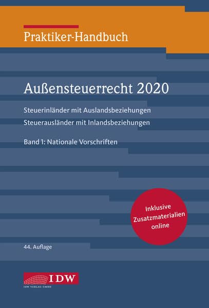 Praktiker-Handbuch Außensteuerrecht 2020, 2 Bde., 44.A.: Steuerinländer mit Auslandsbeziehungen Steuerausländer mit Inlandsbeziehungen Bd. 1: Nationale VorschriftenBd. 2: EU-Vorschriften und DBA-Recht Law