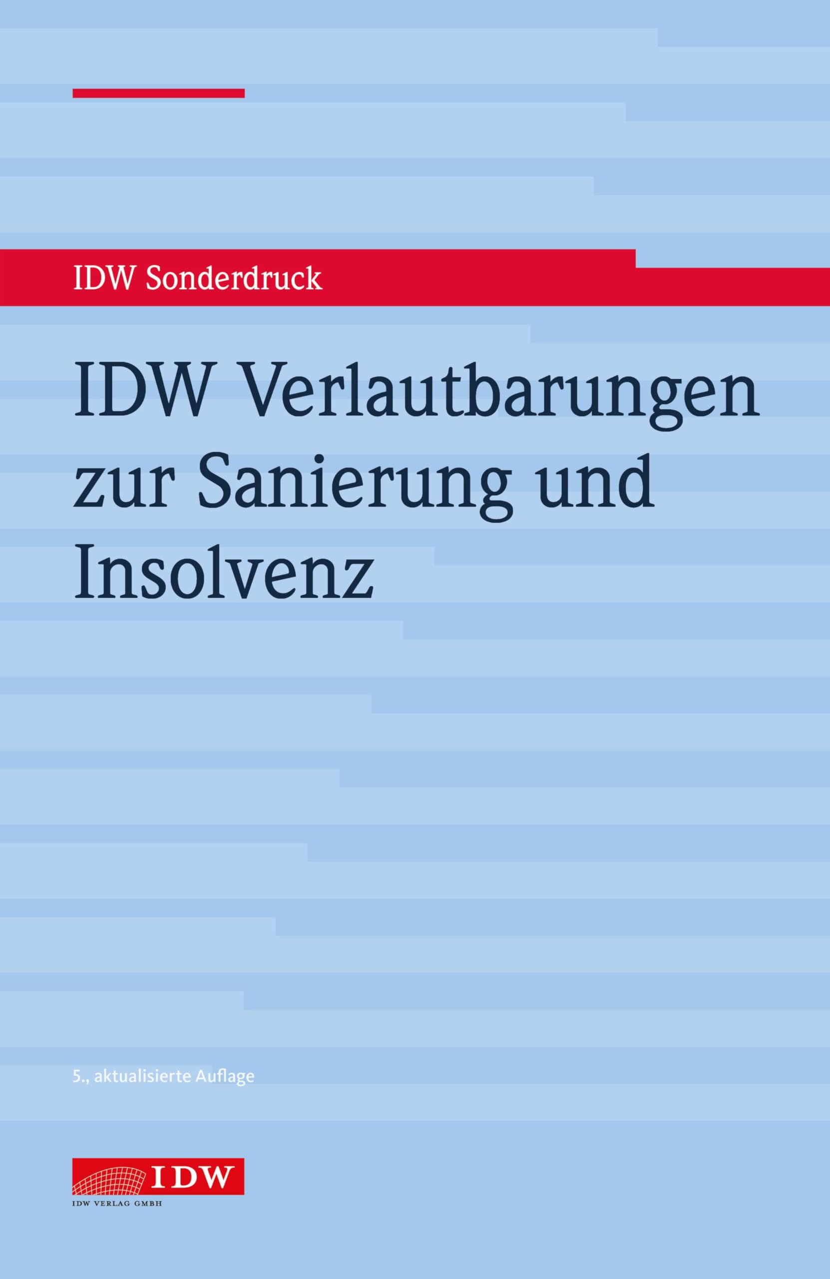 IDW Verlautbarungen zur Sanierung und Insolvenz Law