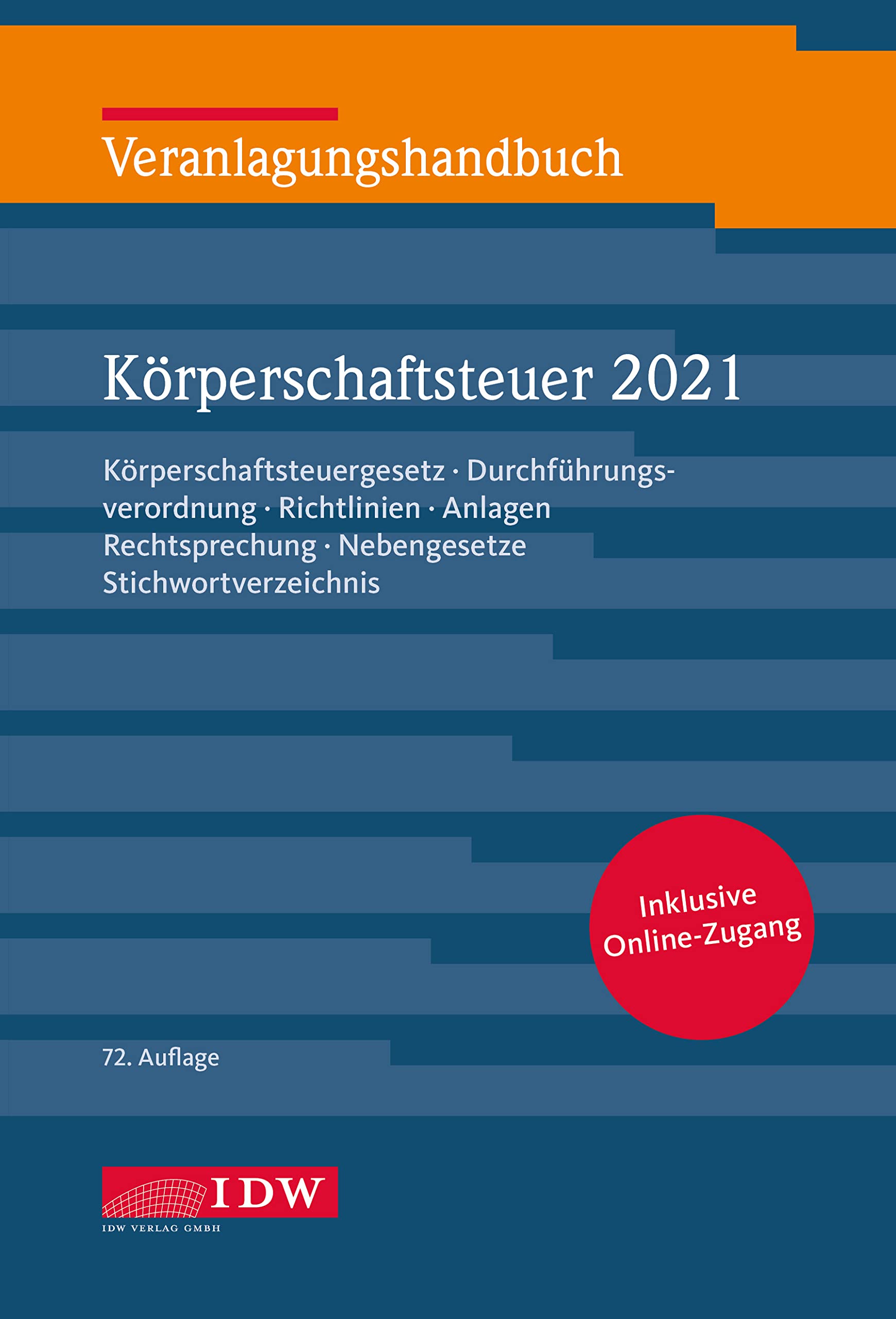 Veranlagungshandb. Körperschaftsteuer 2021, 72. A.: Körperschaftsteuergesetz, Durchführungsverordnung, Richtlinien, Anlagen, Rechtsprechung, ... Körperschaft-, Umsatz- und Gewerbesteuer) Law